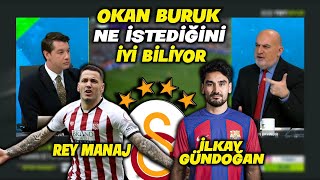 "Okan Hoca Bu İkisini de Alırsa Tamam Artık !!" l İlkay & Rey Manaj l GALATASARAY