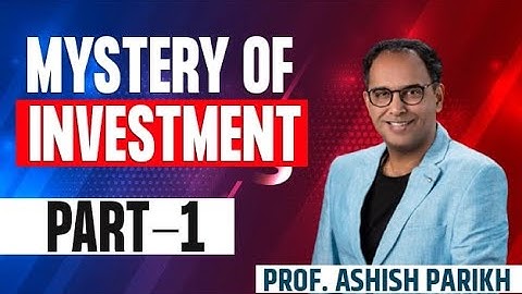 Mystery Of Investment Part 1 | Complete Financial Planning for your 20 | Prof. Ashish Parikh