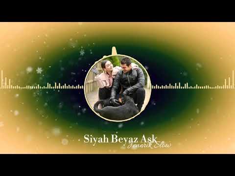 Siyah Beyaz Aşk Jenerik Slow 