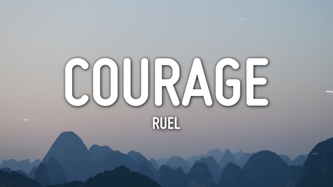 Ruel - Courage (Lyrics)