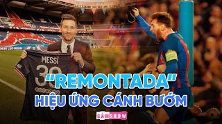 HIỆU ỨNG CÁNH BƯỚM | TỪ "REMUNTADA" NĂM 2017 ĐẾN MẤT TRẮNG MESSI NĂM 2021