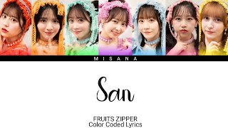 FRUITS ZIPPER - San | Color Coded Lyrics (KAN/ROM/ENG/INDO)