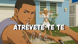 Calle 13 - Atrévete te te [Letra/Lyrics]