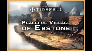 Peaceful Village of Ebstone 🏡 Relaxing D&D Music - 1 Hour No Ads
