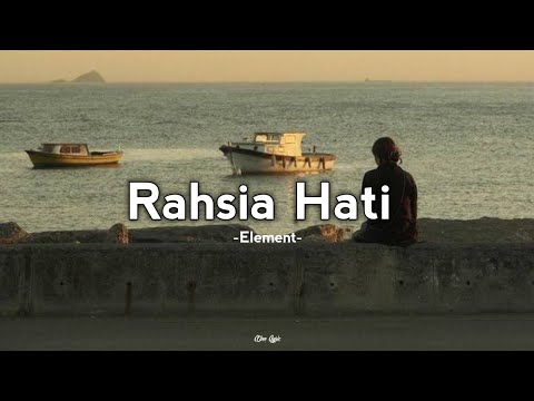 Rahasia Hati - Element (Lirik)