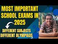 Most Important School Exams in 2025 | Top 10 School Exams in Different Subjects | Olympiad Exams