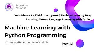 Data Science with Python: Machine Learning Python (Part 13) #datascience #python #AI #ML #DL #nlp