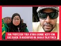 DUH BILA UOGA PROFESSOR YUDA ATUMA UJUMBE MZITO KWA RAIS