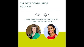 A Data Governance Interview with Shahnaaz Nazerali-Larsen