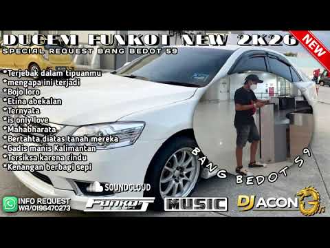DJ ACONG_ TERJEBAK DALAM TIPUANMU X MENGAPA INI TERJADI FUNKOT SPECIAL BANG BEDOT 59 2026