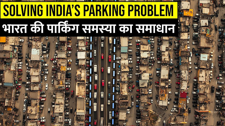 Can India Solve it's Parking Problem | क्या भारत अपनी पार्किंग समस्या का समाधान कर सकता है?
