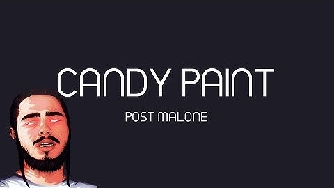 Thumbnail of Post Malone - Candy Paint (Official Lyrics)