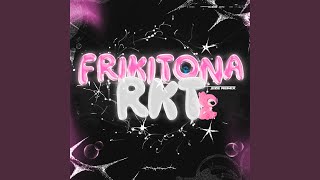 Frikitona Rkt - Eze Remix