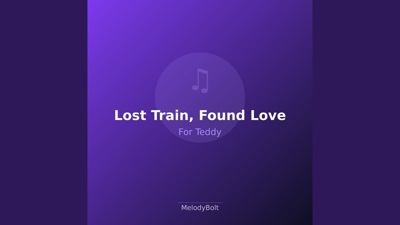 Watch Lost Train, Found Love on YouTube Watch Lost Train, Found Love on YouTube