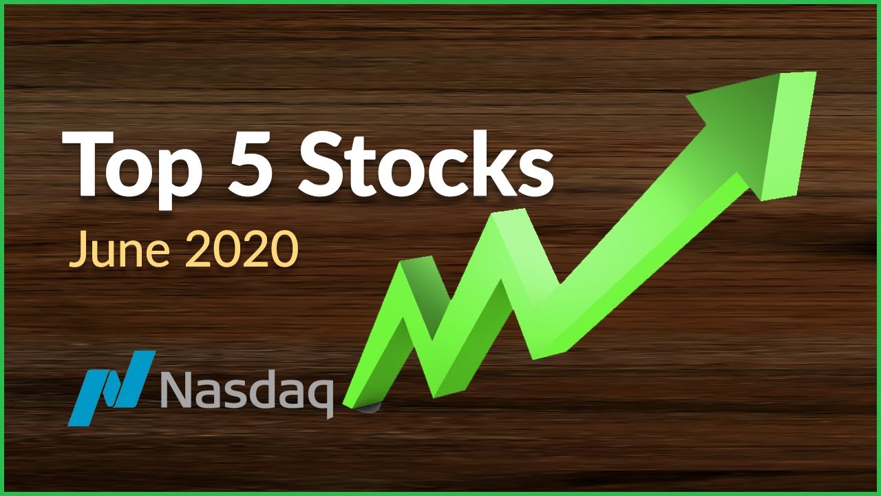 Top 5 stocks nasdaq june 2020 stockfolio youtube