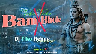  Bam Bhole X Taka Taka X Jai Bholenath  Extended Edm Mix   Dj Tiku 