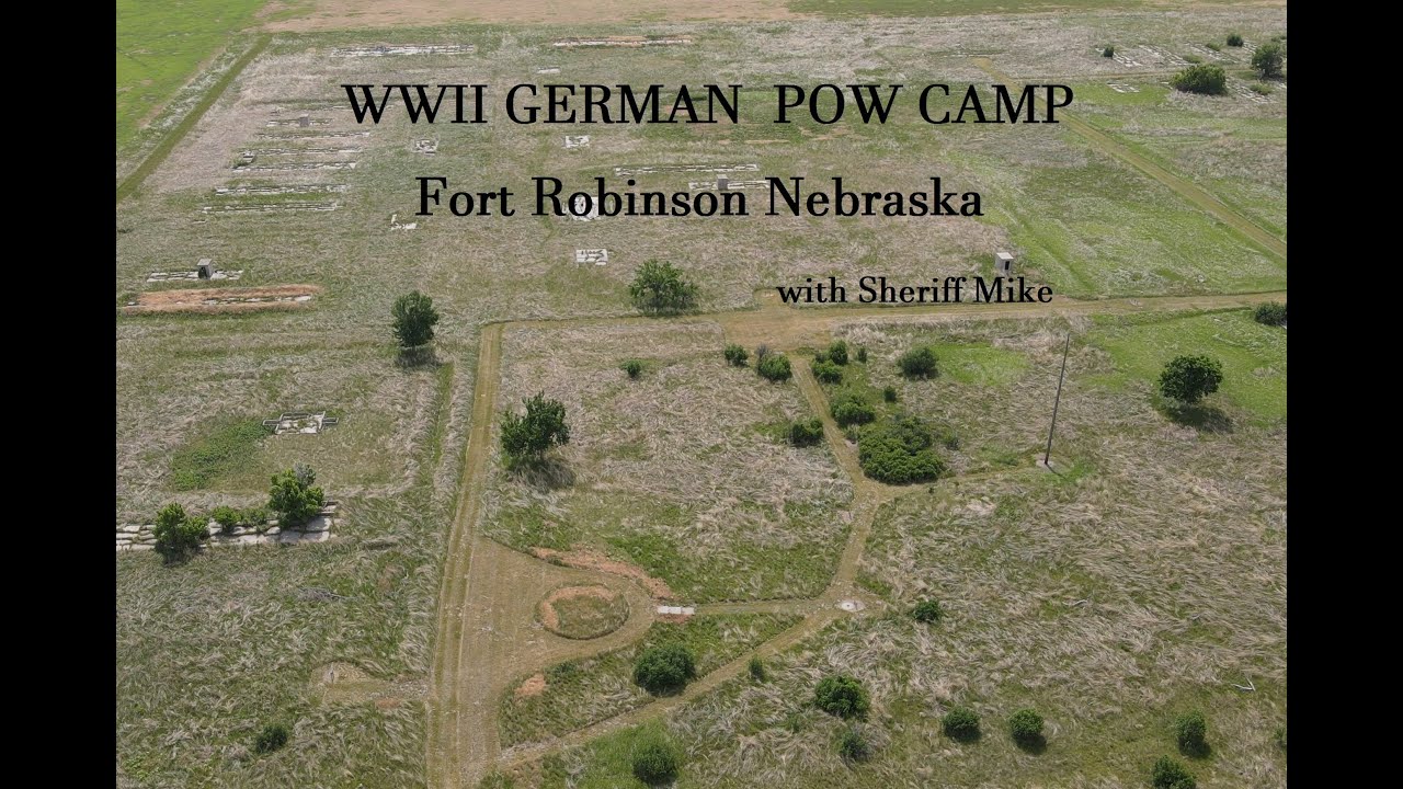 WWII German POW Camp, Fort Robinson, NE, with Sheriff Mike YouTube