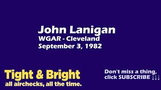 John Lanigan - WGAR, Cleveland - September, 1982 - Unscoped - Radio Aircheck
