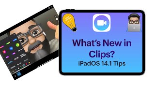 Clips Tips:  What's new in Clips (iPadOS 14 update)