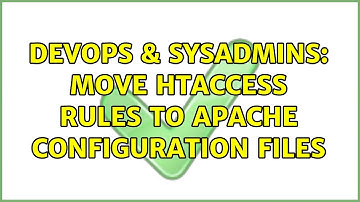 DevOps & SysAdmins: Move htaccess rules to apache configuration files