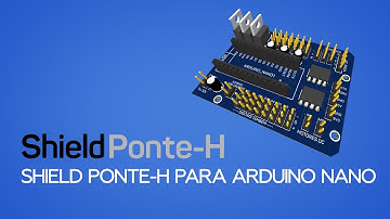 SHIELD PONTE-H PARA ARDUINO NANO