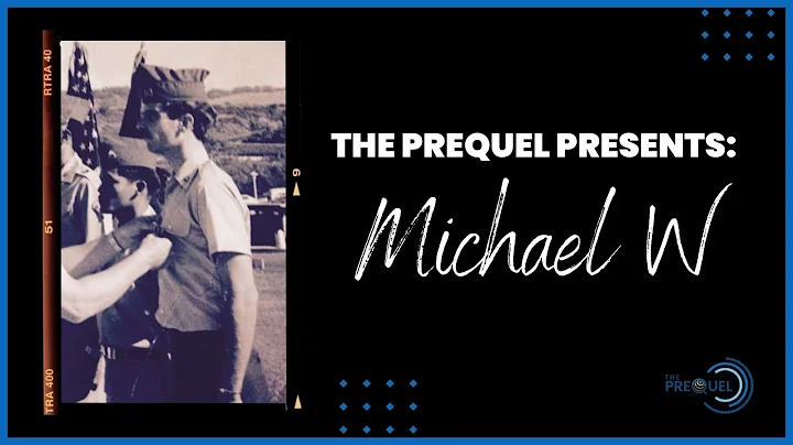 The Prequel Featuring Michael W.
