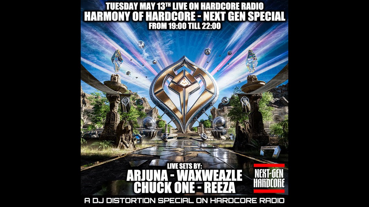 Harmony of Hardcore - Next Gen Special Live: Arjuna, Waxweazle, Chuck One, Reeza host dj Distortion.