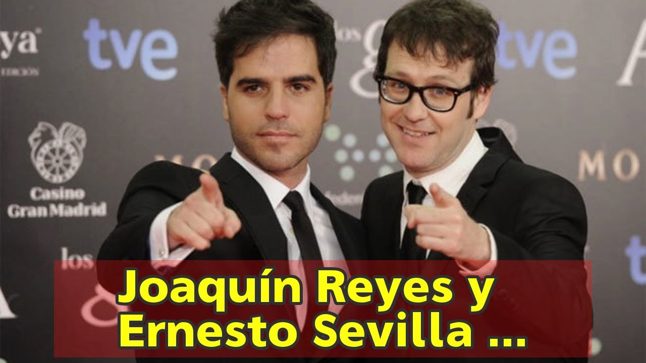 Joaquín Reyes y Ernesto Sevilla presentarán los Premios Goya 2018 - YouTube