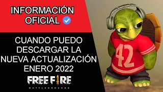 Fecha Oficial Nueva Actualización Enero 2022 Free Fire Cuando Puedo Descargar Nueva Actualizacion