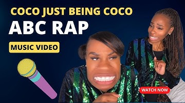 ABC RAP MUSIC VIDEO: Coco Just Being Coco