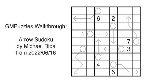 GMPuzzles - 2022/06/16 - Arrow Sudoku by Michael Rios