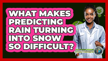 What Makes Predicting Rain Turning Into Snow So Difficult? - Earth Science Answers