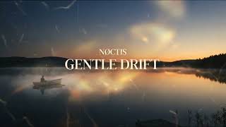 Gentle Drift - Nøctis