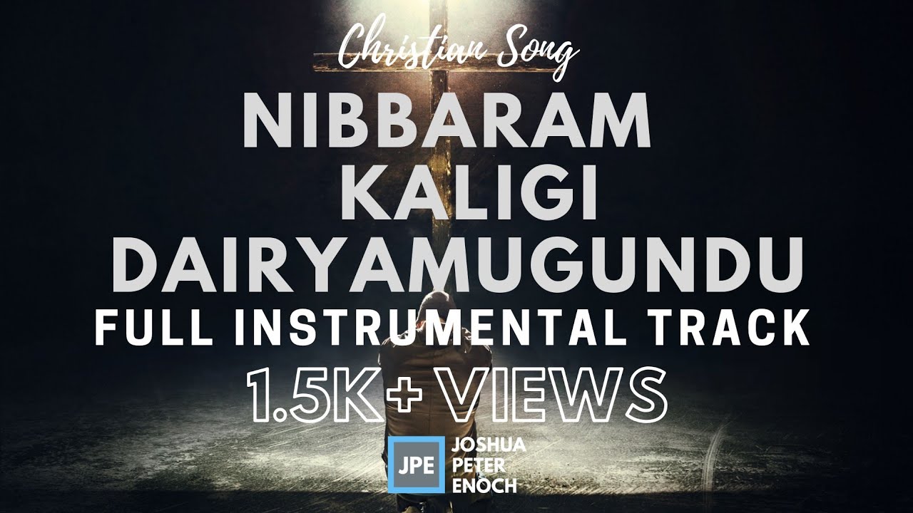 Nibbaram Kaligi Dairyamugundu Full InstrumentalKaraoke Telugu Christian Song  Bro Anil Kumar