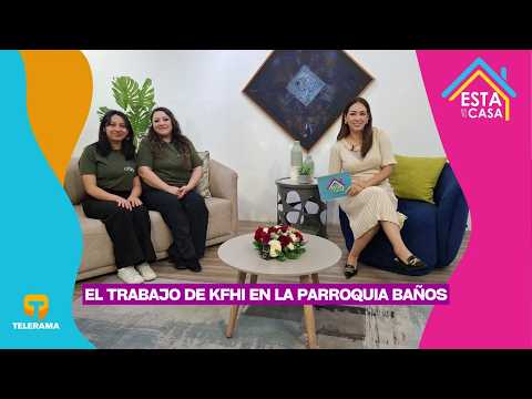 El trabajo de KFHI en la parroquia Baños