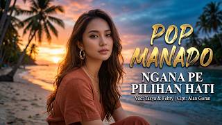 Ngana Pe Pilihan Hati | Pop Manado | Music Ngana Pe Pilihan Hati | Pop Manado | Music