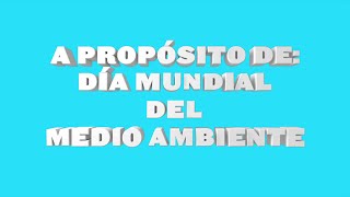 Estadísticas A propósito del 'Día Mundial del Medio Ambiente' | Cifras al 2016