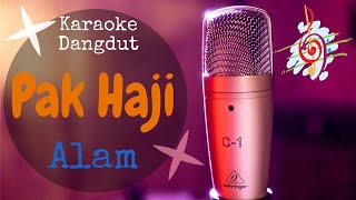 Karaoke dangdut Pak Haji - Alam || Cover Dangdut No Vocal