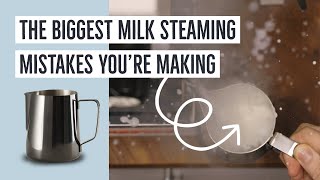 The Biggest Milk Steaming Mistakes You