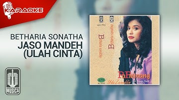 Betharia Sonatha - Jaso Mandeh (Ulah Cinta) | Official Karaoke Video