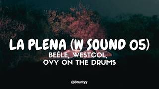 W Sound, Beéle, Ovy On The Drums - La Plena (W Sound 05) (Tradução/Legendado) PT-BR