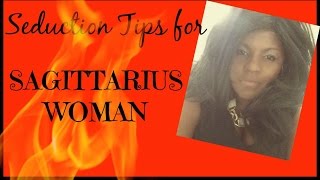 How to Seduce a Sagittarius Woman
