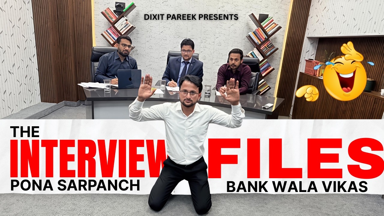 The interview files | ft. Ponasarpanch & Bankwalavikas | RAS Interview parody #theinterviewfiles