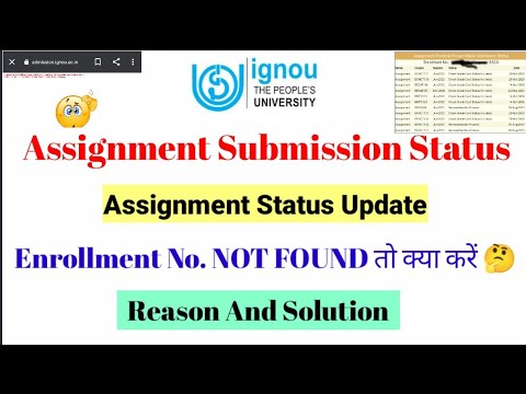 IGNOU Assignment Submission Status Update || Enrollment No. Not Found Reason & Solution ?Must Watch