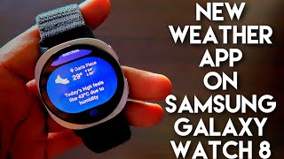 New Weather App On Samsung Galaxy Watch 8 screenshot 1