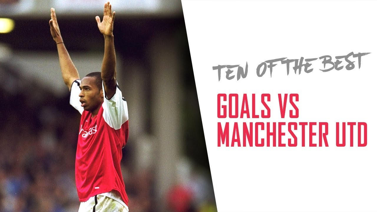 10 OF THE BEST: Goals against Manchester United | Featuring Thierry Henry and Alexis Sanchez manchester united transfer news