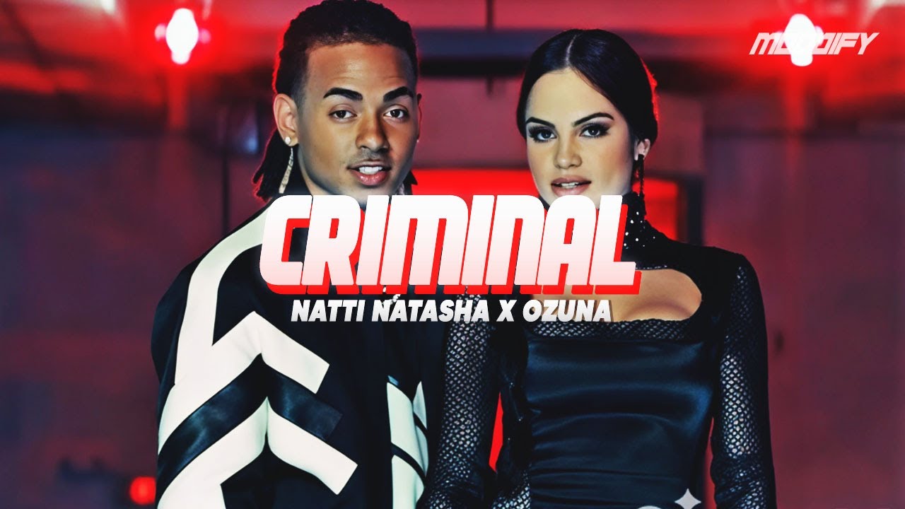 NATTI NATASHA✖️Ozuna - Criminal (Letra)
