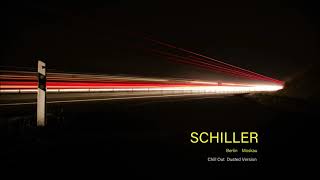 Schiller Berlin - Moskau Chill Out Dusted By Chillout Experience