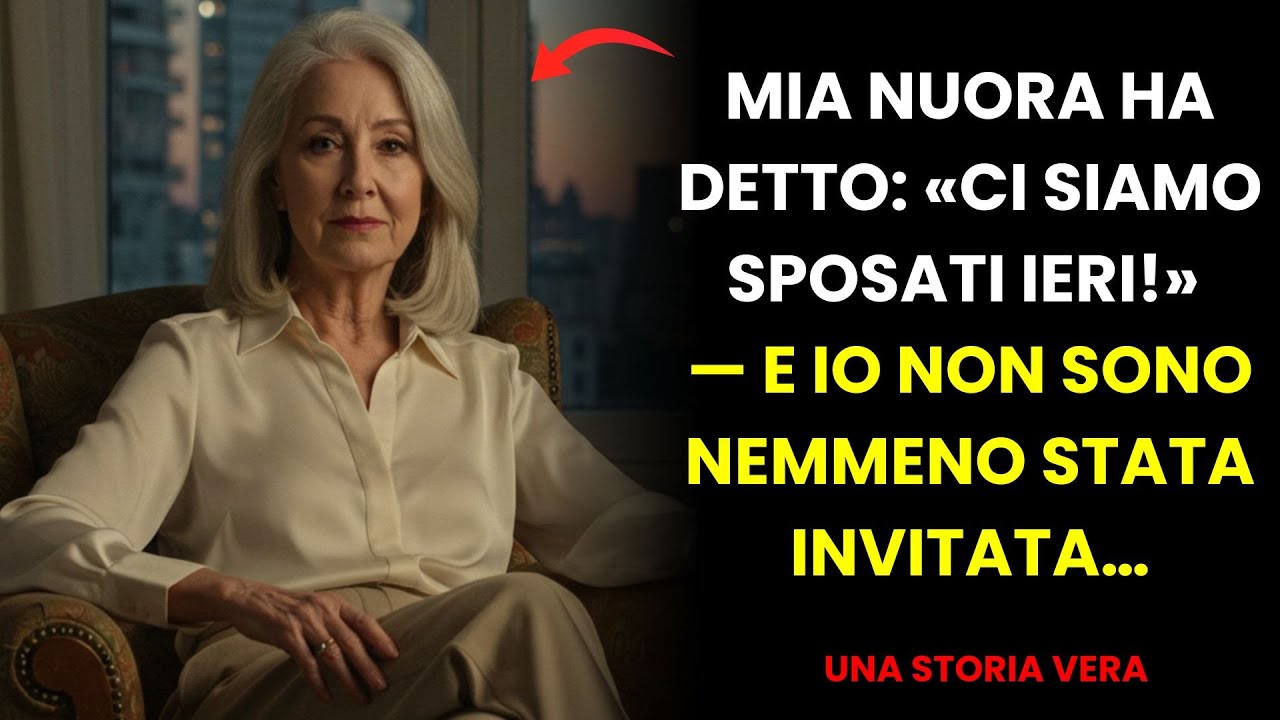 MIA NUORA HA DETTO: «CI SIAMO SPOSATI IERI!» — E IO NON SONO NEMMENO STATA INVITATA…