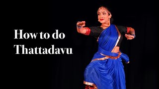 How to do Thattadavu | Tutorial | Kalakshetra Style